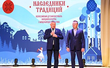 Заместитель Председателя СФ Юрий Воробьев принял участие в мероприятиях юбилейного Х Всероссийского детского фестиваля народной культуры «Наследники традиций»